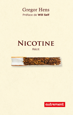 Couverture du livre Nicotine de Gregor Hens, une ressource conseillée pour le sevrage tabagique par hypnose à Lyon.